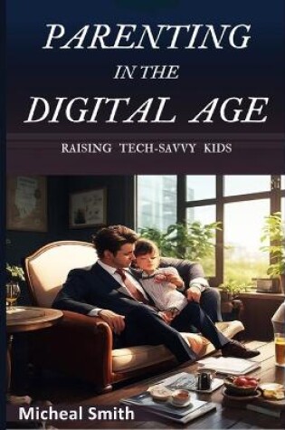 Cover of Parenting in the Digital Age