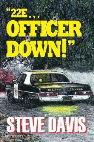 Cover of 22e ... Officer Down!