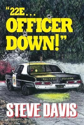 Book cover for 22e ... Officer Down!