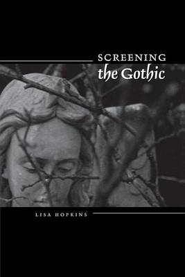 Book cover for Screening the Gothic