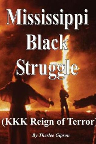 Cover of Mississippi's Black Struggle (KKK Rein of Terror)