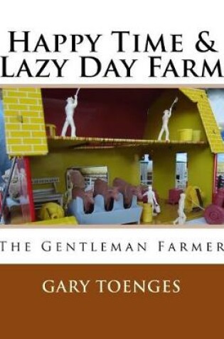 Cover of Happy Time & Lazy Day Farm