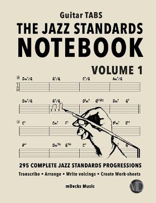 Book cover for The Jazz Standards Notebook Vol. 1 - Guitar Tabs