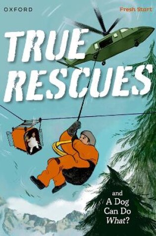 Cover of Read Write Inc. Fresh Start Readers: Book 11: True Rescues & A Dog Can Do What?