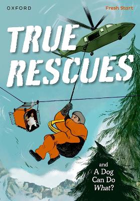 Book cover for Read Write Inc. Fresh Start Readers: Book 11: True Rescues & A Dog Can Do What?