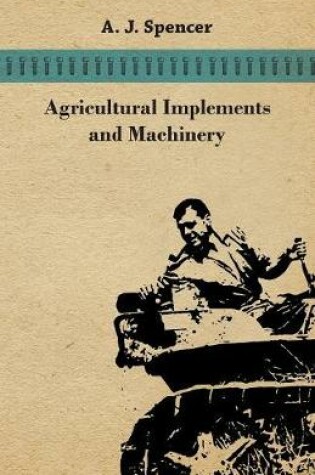 Cover of Agricultural Implements and Machinery