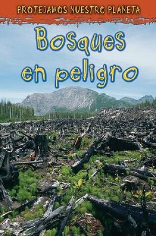 Cover of Bosques En Peligro