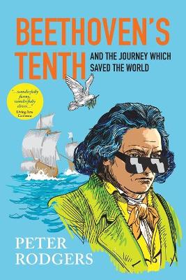 Book cover for Beethoven's Tenth and the journey which saved the world