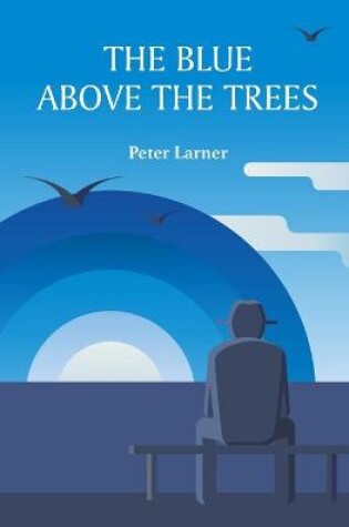Cover of The Blue above the Trees