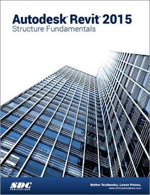 Book cover for Autodesk Revit 2015 Structure Fundamentals (ASCENT)