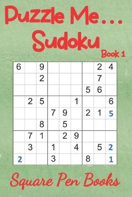 Book cover for Puzzle Me... Sudoku Book 1