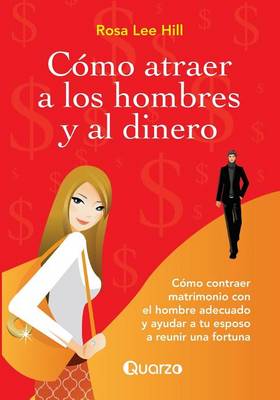 Book cover for Como atraer a los hombres y al dinero