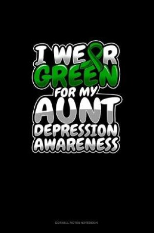 Cover of I Wear Green For My Aunt Depression Awareness