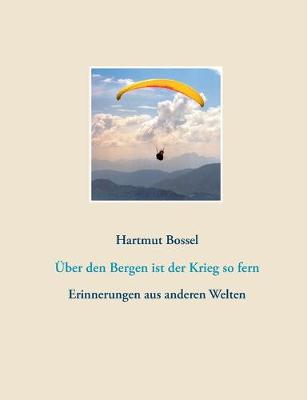 Book cover for Über den Bergen ist der Krieg so fern