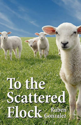 Cover of To the Scattered Flock