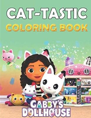 Book cover for Cat-tastic Gabby's Dollhouse Coloring Book