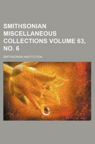 Cover of Smithsonian Miscellaneous Collections Volume 63, No. 6