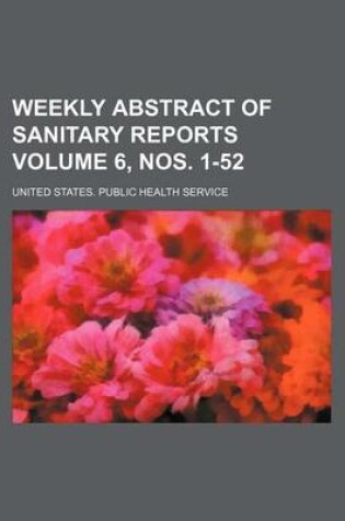 Cover of Weekly Abstract of Sanitary Reports Volume 6, Nos. 1-52