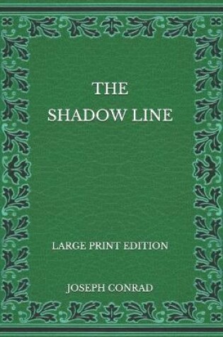Cover of The Shadow Line - Large Print Edition