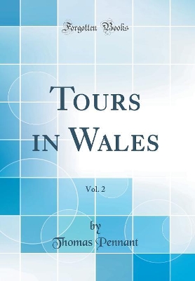 Book cover for Tours in Wales, Vol. 2 (Classic Reprint)