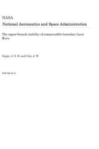 Cover of The Upper-Branch Stability of Compressible Boundary Layer Flows