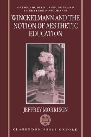 Cover of Winckelmann and the Notion of Aesthetic Education