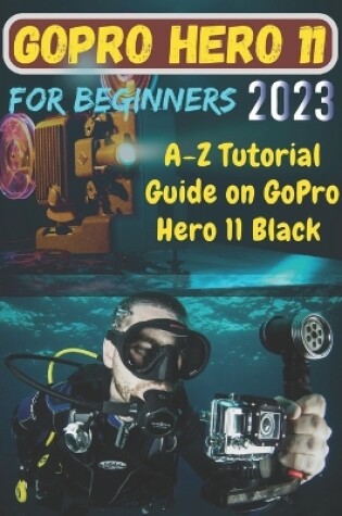 Cover of GoPro Hero 11 For Beginners