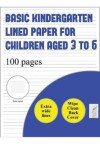 Book cover for Basic Kindergarten Lined Paper for Children Aged 3 to 6 (extra wide lines)