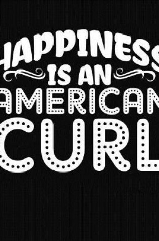 Cover of Happiness Is an American Curl