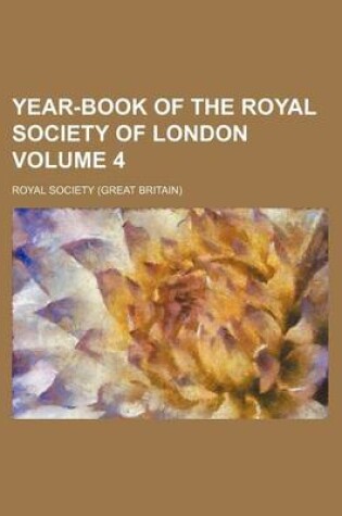 Cover of Year-Book of the Royal Society of London Volume 4