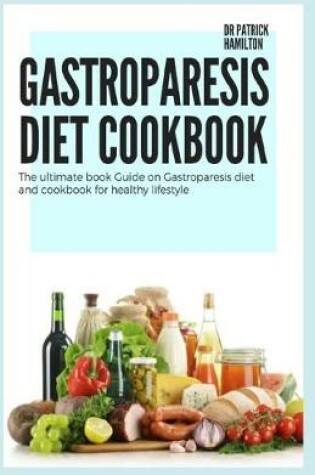 Cover of Gastroparesis Diet Cookbook