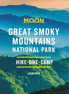 Book cover for Moon Great Smoky Mountains National Park (Second Edition)