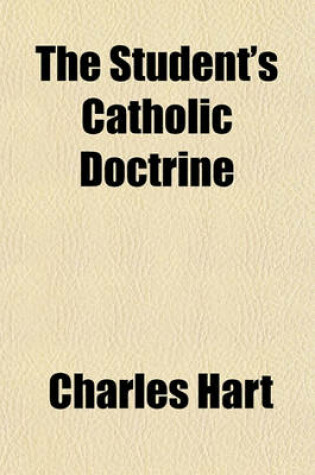Cover of The Student's Catholic Doctrine
