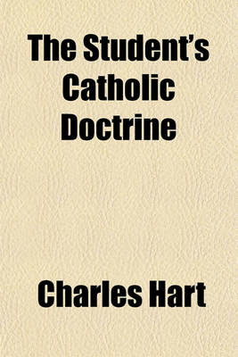 Book cover for The Student's Catholic Doctrine