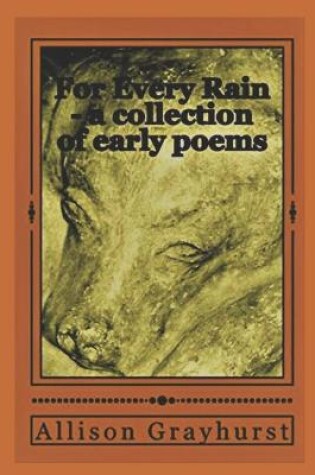 Cover of For Every Rain - a collection of early poems