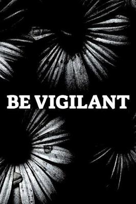 Book cover for Be Vigilant