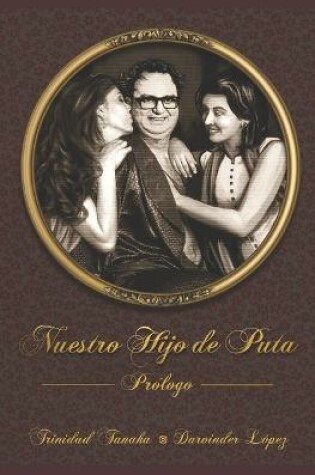 Cover of NUESTRO HIJO DE PUTA prólogo