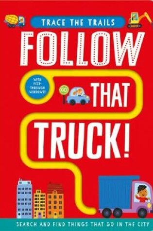 Cover of Follow That Truck!