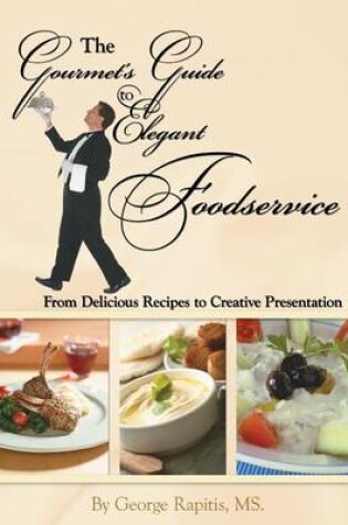 Cover of The Gourmet's Guide to Elegant Foodservice