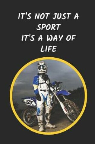 Cover of It's Not Just A Sport It's A Way Of Life
