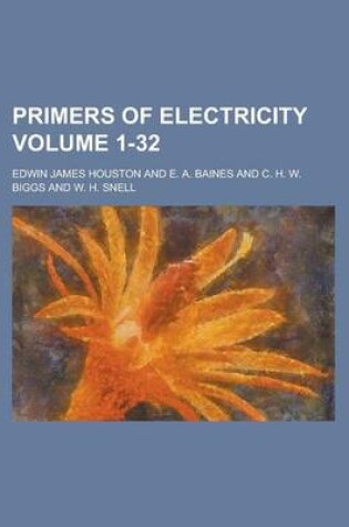 Cover of Primers of Electricity Volume 1-32