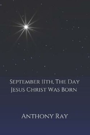 Cover of September 11th, The Day Jesus Christ Was Born