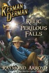 Book cover for Kerman Derman and the Relic of Perilous Falls