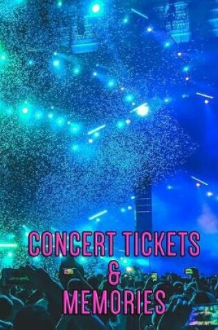 Cover of The Crowd and Confetti - Concert Ticket and Memories