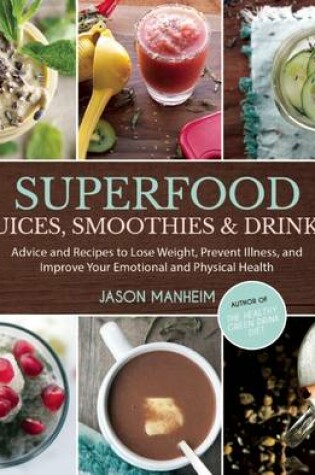 Cover of Superfood Juices, Smoothies & Drinks