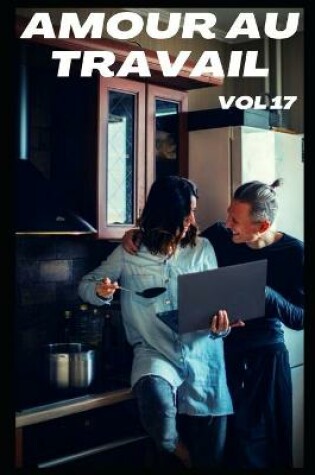 Cover of Amour au travail (vol 17)