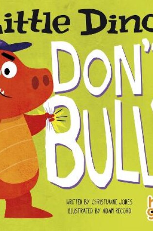 Cover of Little Dinos Don't Bully