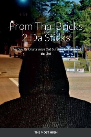 Cover of From Tha Bricks 2 Da Sticks