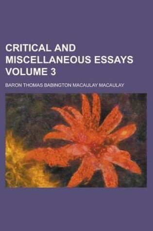 Cover of Critical and Miscellaneous Essays (Volume 3)