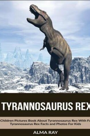 Cover of Tyrannosaurus Rex